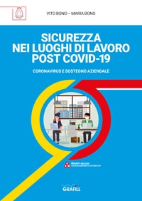 Sicurezza nei luoghi di lavoro post COVID-19. Coronavirus e sostegno aziendale